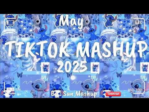 Tiktok Mashup May 💙2025💙 (Not Clean)