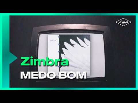 Medo Bom - Zimbra