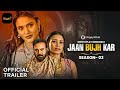 Jaan Bujh Kar Season 3 Part 2 MooviApp New Web Series Alendra Jinnie Jazz Story Explain