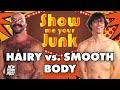 Naked Men Discuss Body Hair And Compare Hairy Vs Smooth Bodies Show Me Your Junk New York Post