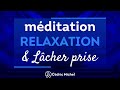 Méditation de RELAXATION et de lâcher prise 🎙️ Cédric Michel