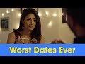 ScoopWhoop: Worst Dates Ever
