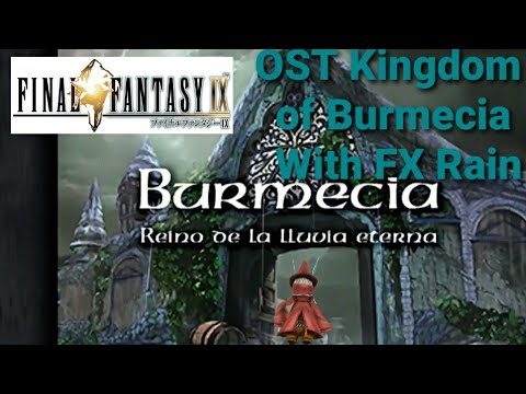 OST Kingdom of Burmecia With FX Rain (Final Fantasy IX) Extended