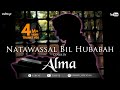 Natawassal Bil Hubabah || ALMA ESBEYE