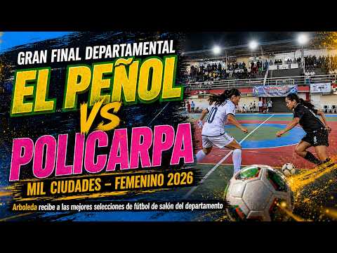 #envivo El Peñol vs Policarpa - Mil Ciudades de Futbol de Salón 2026 - Arboleda Berruecos - Nariño