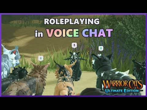 Roleplaying in VOICE CHAT | Warrior Cats: Ultimate Edition