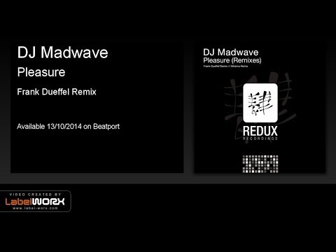 DJ Madwave - Pleasure (Frank Dueffel Remix) [Redux Recordings]