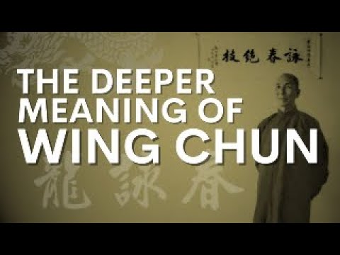 Wing Chun's Deeper Meaning (True Purpose, Spiritual Journey)