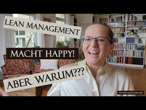 Die Vorteile von Lean Management zu Hause ganz einfach erklärt - 4 gute Gründe!