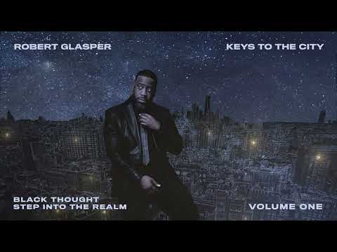 Robert Glasper - Step Into The Realm ft  Black Thought (Audio)