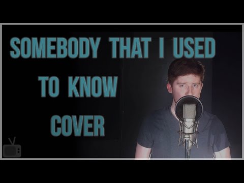 Somebody That I Used to Know - Part of the Plan (Gotye Cover)