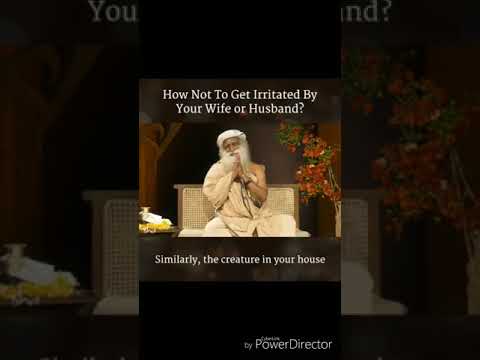 Sadhguru explains - How not to get irritated by wife or husband?