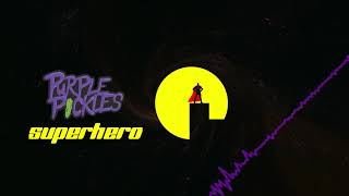 Video Purple Pickles - Superhero (Official audio)