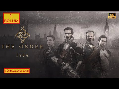 THE ORDER 1886 PS5 4K 60FPS 1. BÖLÜM TÜRKÇE ALTYAZI