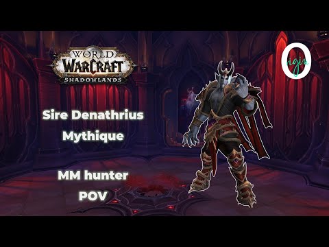 Sire Denathrius Mythique - MM Hunter PoV - Origin-sargeras