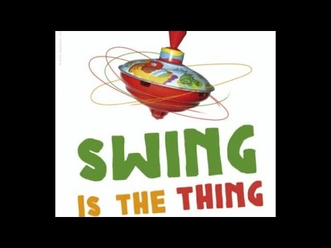Swing Is The Thing - Jazz Swing