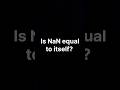 JavaScript Puzzle 10 Is NaN Even NaN JavaScript NaN CodeChallenge Shorts WebDev LearnToCode