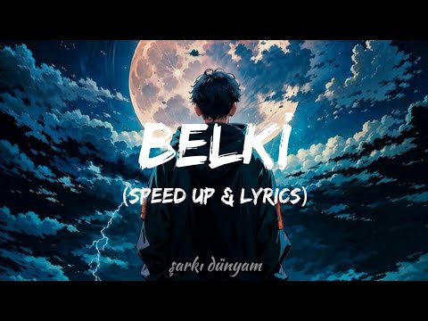 Dedublüman - Belki (speed up + lyrics)