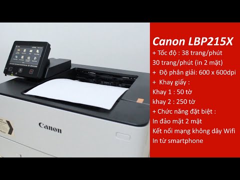 Trải nghiệm máy in Canon LBP215X | Có phù hợp với văn phòng của bạn ?