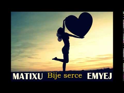 Matixu x Emyej - Bije serce ( prod. Bonifacy )