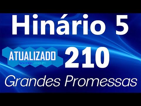 HINO 210 CCB - Grandes Promessas - HINÁRIO 5 - ATUALIZADO!  @severinojoaquimdasilva-oficial ​