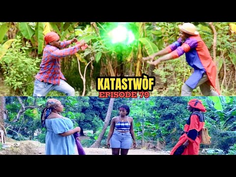 KATASTWÒF Ep #79 #Dyesel/Sya/Aki/TiMerline/Brikè/Dada/Sanrival/Fafane/Yelte/ tiFanm/GVal/Deboul/Bob 