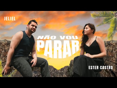 Não Vou Parar - Jeliel