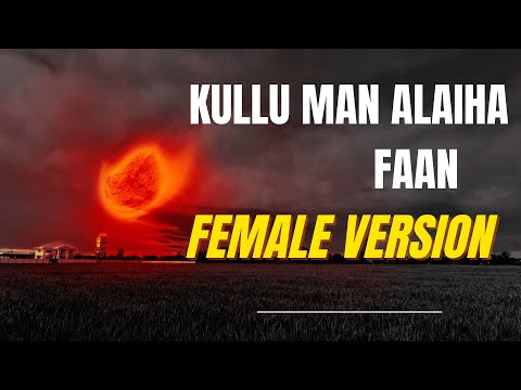 Female Version of Viral Nasheed Kullu Man Alaiha Faan | Heart touching Nasheed