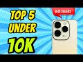 BEST PHONES Under 10K Ngayong 2024
