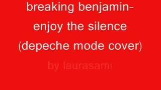 (LV22) breaking benjamin-enjoy the silence (depeche mode cover) lyrics