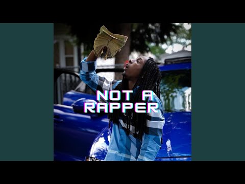 Not A Rapper