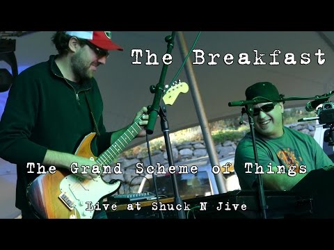 The Breakfast: The Grand Scheme of Things [4K] 2015-10-10 - Shuck N Jive