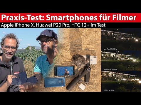 Smartphone Test: Apple iPhoneX, Huawei P20 Pro, HTC U12+ - Videoqualität