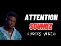 Soundz - Attention (My Lyrics 2022)