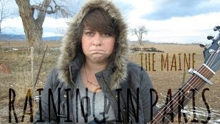 Raining in Paris - The Maine (Cover Contest!) // megangore