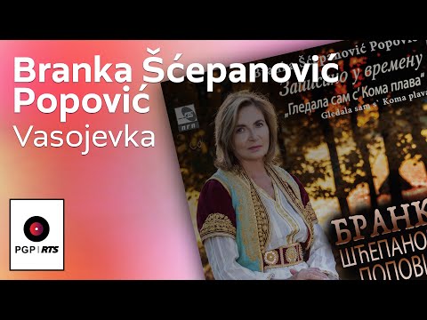 Branka Scepanovic - Vasojevka - (Audio 2020) HD