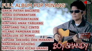 Download lagu BOY SHANDY - SAKIK PATAH BACINTO FULL ALBUM mp3