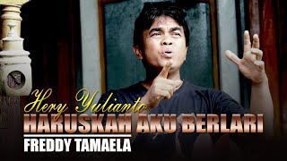Download lagu HARUSKAH AKU BERLARI - FREDDY TAMAELA || Cover By HERY YULIANTO ||   mp3 Download lagu HARUSKAH AKU BERLARI - FREDDY TAMAELA || Cover By HERY YULIANTO ||   mp3