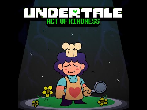 [UNDERTALE: Act of Kindness] Bleeding Heart