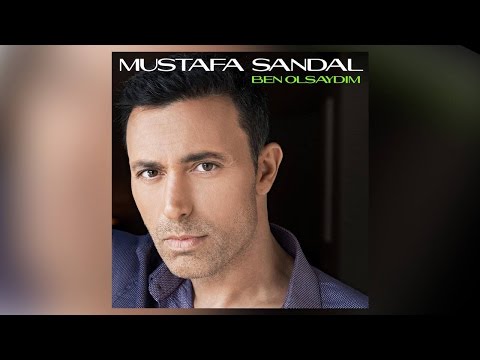 Mustafa Sandal - Ben Olsaydım