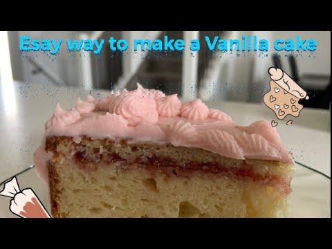 How to make easy vanilla cake.