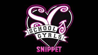 Got It All - School Gyrls (Snippet)