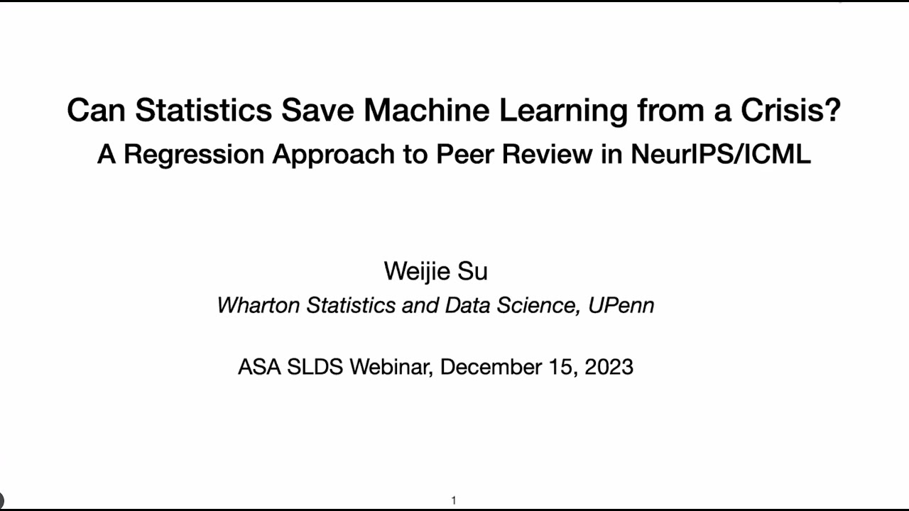 Weijie Su: A Regression Approach to Peer Review in NeurIPS/ICML