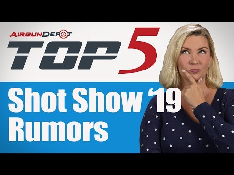 Top 5: Rumors Shot Show 2019