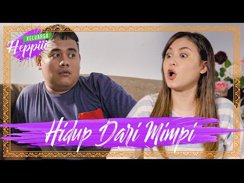 keluarga-heppiii-3-ep-2-hidup-dari-mimpi