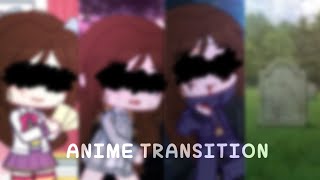 anime transition meme [ gacha club ] w a twist..