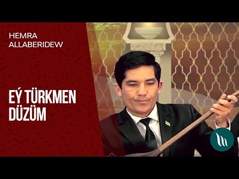 Hemra Allaberdiyew - Ey turkmen duzum | 2019