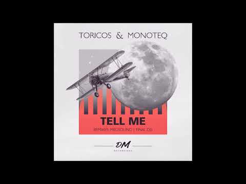 Toricos & Monoteq - Tell Me (Medsound Remix)