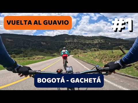 Bogotá - Gachetá / Vuelta al Guavio - Día 1