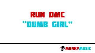 Run DMC - Dumb Girl